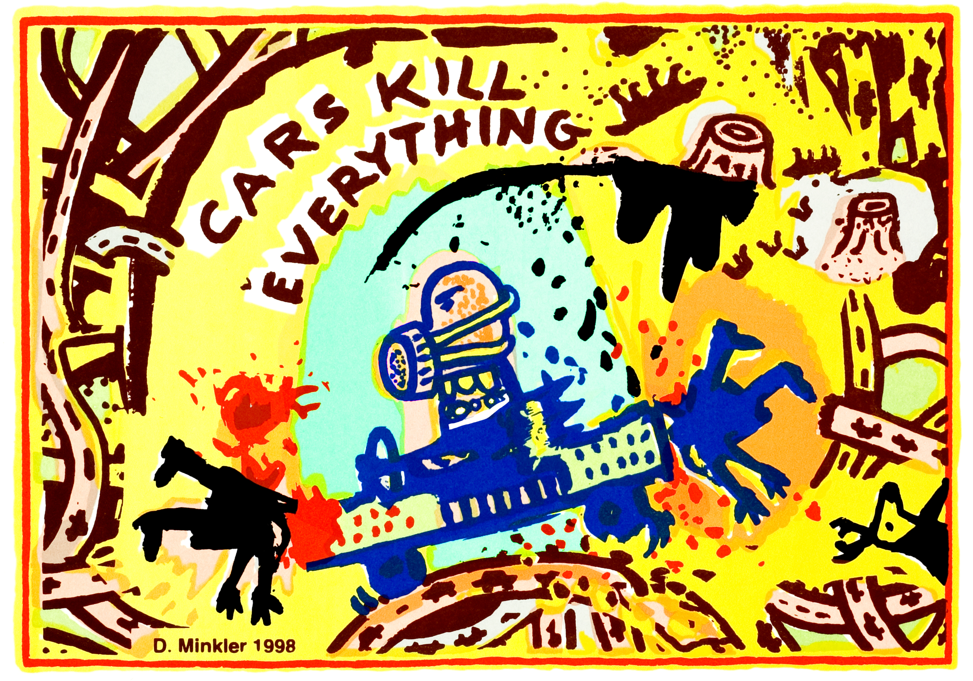 Cars Kill Everything (Copyright 1998 Douglas Minkler)